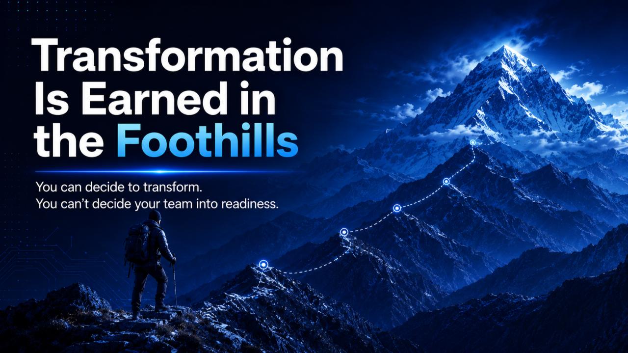 Transformation Is Earned in the Foothills